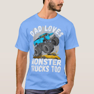 T-shirt Mens papa love Monstres Trucks too Monstres Truck