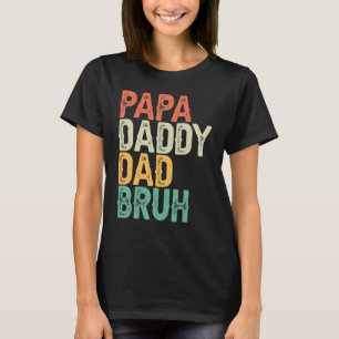 T-shirt Mens Papa Papa Papa Papa Bruh Fête des pères Papa