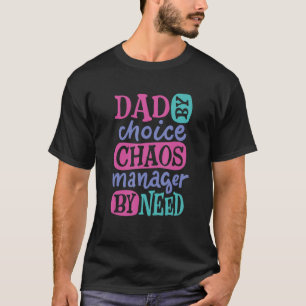 T-shirt Mens Papa Par Choix Chaos Manager Par Besoin Papa