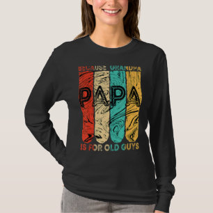 T-shirt Mens Papa Vintage Parce Que Grand-Père Est Pour Le