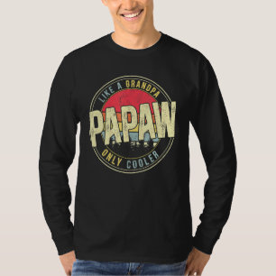 T-shirt Mens Papaw Comme Un Grand-Père Seulement Glacière 