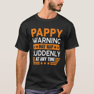 T-shirt Mens Pappy Warning May Nap Soudain Amusant Grand-p