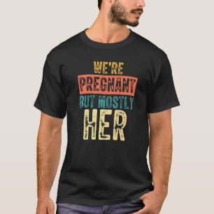T-shirt Mens plaisante Papa plaisante Nous sommes enceinte