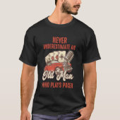 T-shirt Mens Poker Never Underestimate an Old Man Who Pl (Devant)