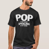 T-shirt Mens Pop est mon nom Spoiling est mon jeu (Devant)
