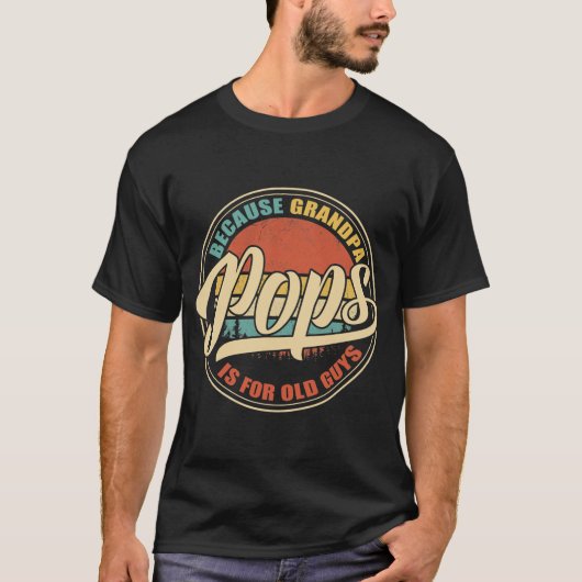 T-shirt Mens POPS parce que GRANDPA pour les vieux gars Fu (Devant)