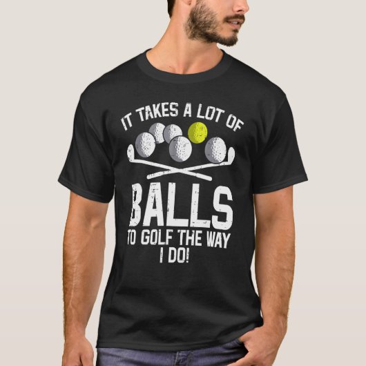T-shirt Mens Prend Beaucoup De Ballons Au Golf Golf Golf G (Devant)