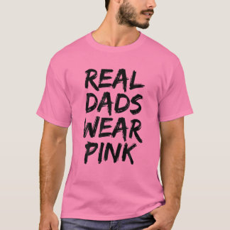 T-shirt Mens Real Dads Wear Pink Funny Father's Day