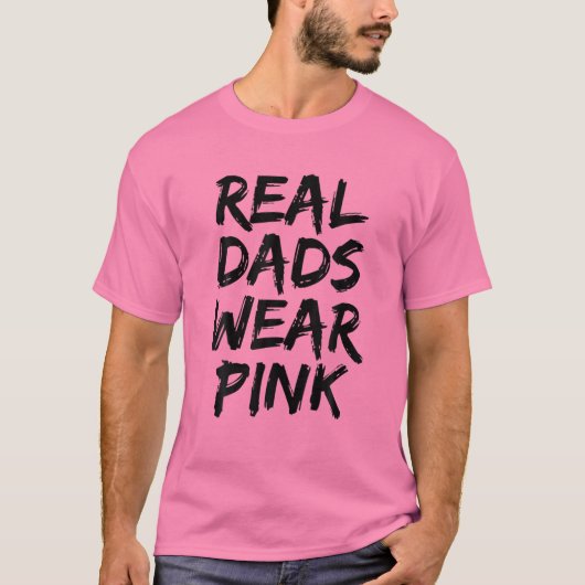 T-shirt Mens Real Dads Wear Pink Funny Father's Day (Devant)
