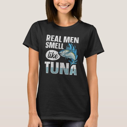 T-shirt Mens Real men smell like tuna Quote for a Tuna Fis (Devant)