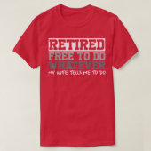 T-shirt Mens Retired Free to Do Whatever Funny Retirement (Design devant)