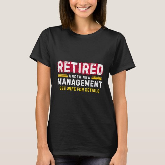 T-shirt Men's Retro Retired Under New Management See Wife (Devant)