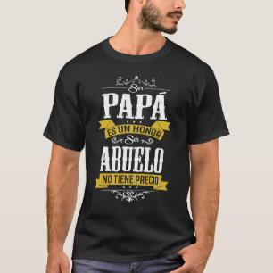 T-shirt Mens Ser Papa Es Un Honor Ser Abuelo No Tiene