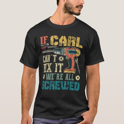 T-shirt Mens Si Carl ne peut pas le réparer Nous sommes to (Devant)