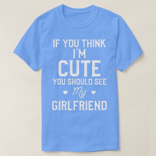 T-shirt Mens Si tu penses que je suis mignonne, tu devrais (Design devant)