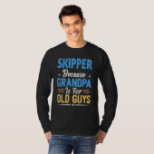 T-shirt Mens Skipper Parce Que Grand-Père Est Pour Les Vie (Devant entier)