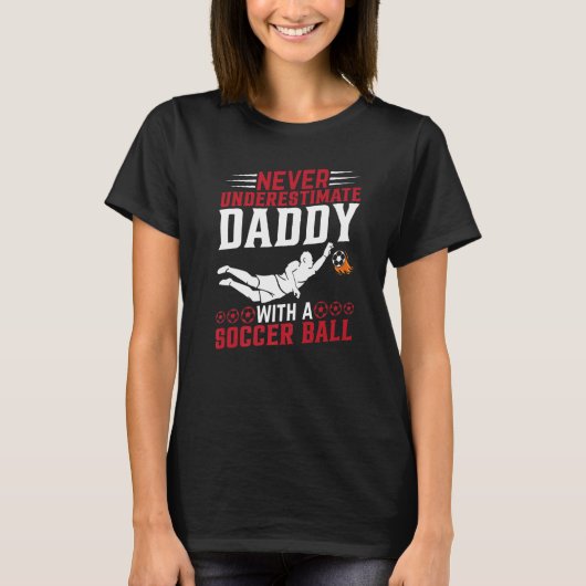 T-shirt Mens Soccer Player Daddy Soccer   Soccer Dad (Devant)
