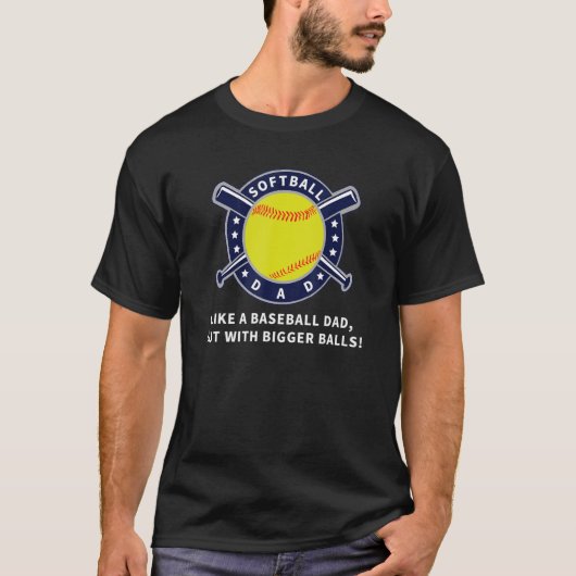T-shirt Mens Softball Dad Just Like A Baseball Dad But Wit (Devant)