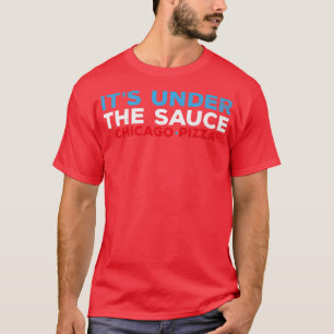 T-shirt Mens Son Sous La Sauce Chicago Deep Dish Pizza F