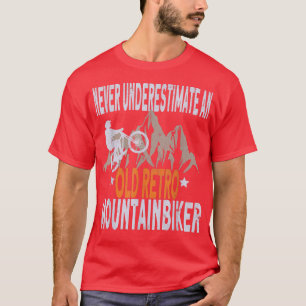 T-shirt Mens Sous-estimer jamais un vieux vélo de montagne