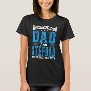 T-shirt Mens Stepdad J'Ai Deux Titres Papa Et Stepdad