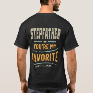 T-shirt Mens Stepfather You are My Favorite - Papa grand-p