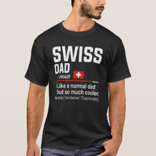 T-shirt Mens Swiss Dad Definition Fathers Day Daddy Fl