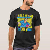 T-shirt Mens Table Tennis Guy Ping Pong Player Racket Scie (Devant)