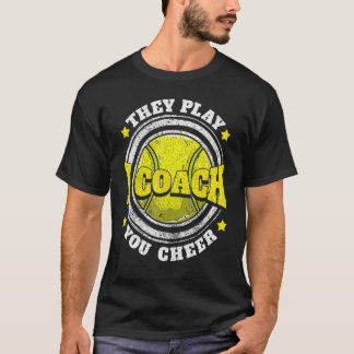 T-shirt Mens Tennis Entraîneur Je Coach Ils Vous Jouent Ho