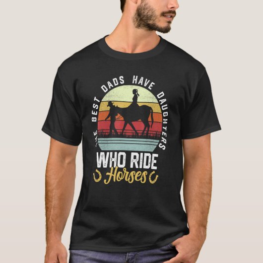 T-shirt Mens The Best Dads Have Daughters Who Ride Horses  (Devant)