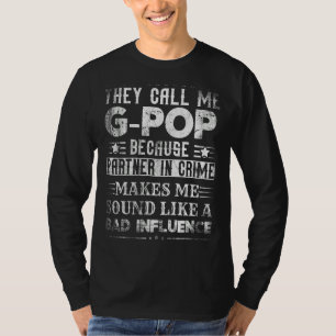 T-shirt Mens They Call Me G Pop Because Partenaire In Crim