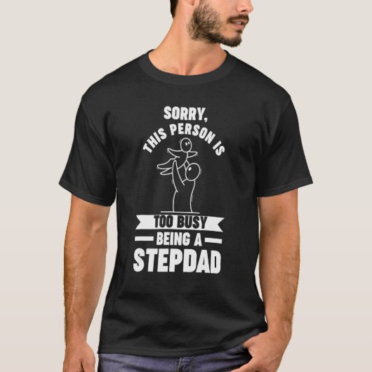 T-shirt Mens This person is too busy being a Stepdad Stepd (Devant)