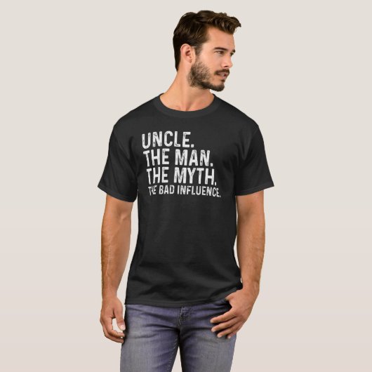 T-shirt Mens Uncle The Man The Myth The Bad Influence uncl (Devant entier)