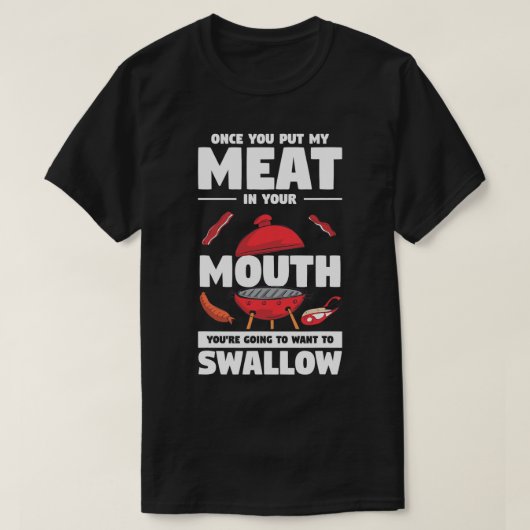 T-shirt Mens Une Fois Que Vous Mettez Ma Viande Dans Votre (Design devant)