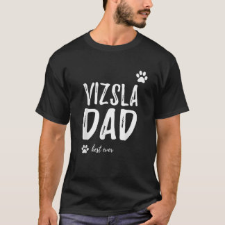 T-shirt Mens Vizsla Chien Papa Meilleure idée cadeau jamai