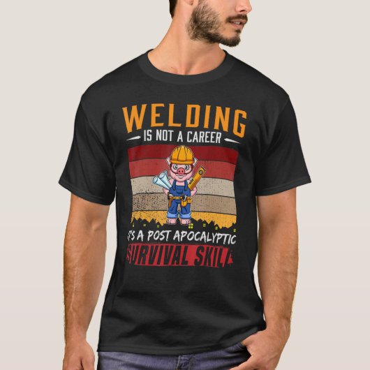 T-shirt Mens Welder Is Not A Career Welding Survival (Devant)