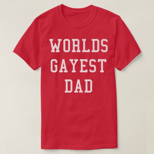 T-shirt Mens Worlds Gayest Dad   Funny Gay Dad Pride Gift  (Design devant)