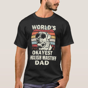 T-shirt Mens Worlds Okayest Anglais Mastiff Papa Vintage R
