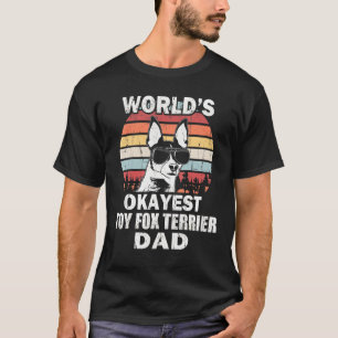 T-shirt Mens Worlds Okayest Toy Fox Terrier Papa Vintage R