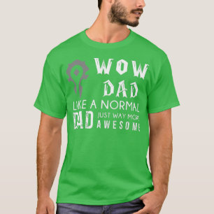 T-shirt Mens WOW Papa Comme un papa normal beaucoup plus g