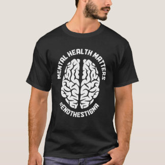 T-shirt Mental Health Matters Awareness End The Stigma Psy