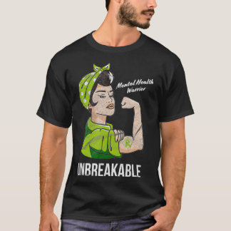 T-shirt Mental Health Warrior Unbreakable Awareness Month
