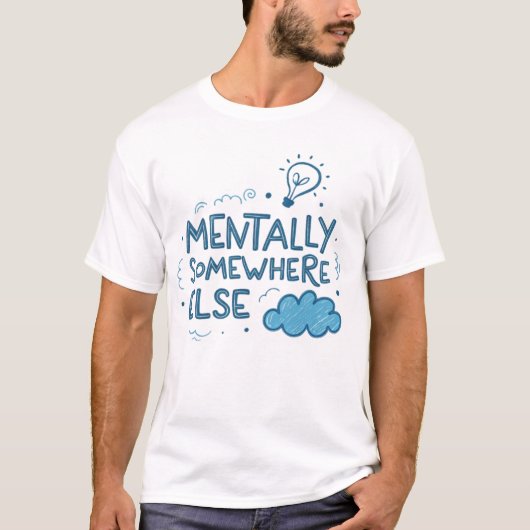T-shirt Mentale quelque part (Devant)
