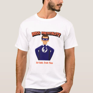 T-shirt Mentalité Du Patron : Fixez Des Objectifs, Écrasez