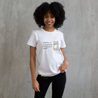 T-shirt Mentally Elsewhere Physically Here Cat Design – Mi