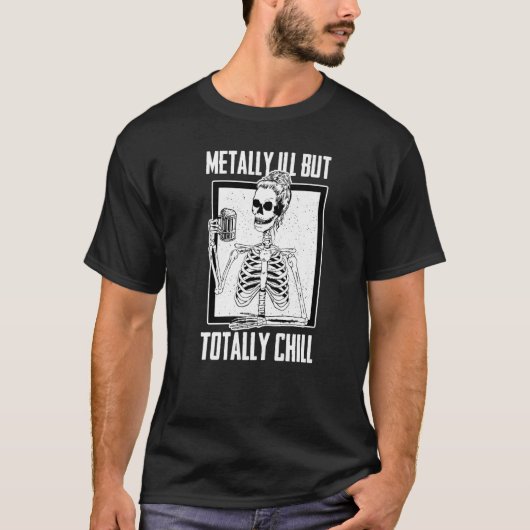 T-shirt Mentally Ill But Totally Chill Beer Drinker Hallow (Devant)