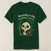 T-shirt Mentally in the Bamboo Zone – Cute Chibi Panda T-S (Design devant)