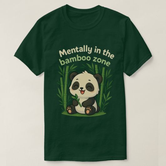 T-shirt Mentally in the Bamboo Zone – Cute Chibi Panda T-S (Design devant)