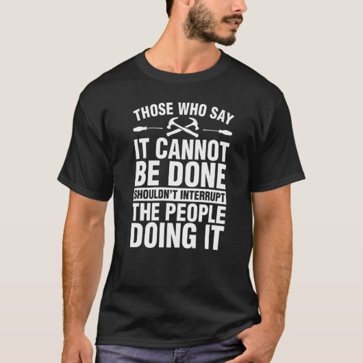 T-shirt Menuiserie de menuiserie ne pas interrompre Pe (Devant)