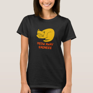 T-shirt Meow Away tristesse Chat Positivité Kitten Positif